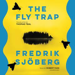 The Fly Trap Audiobook, by Fredrik Sjöberg