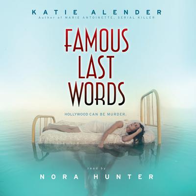 Famous Last Words Audiobook, by Katie Alender