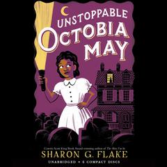 Unstoppable Octobia May Audiobook, by Sharon G. Flake