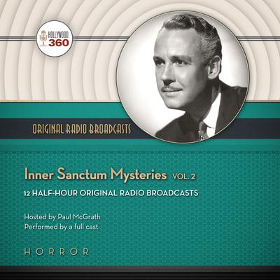 Inner Sanctum Mysteries, Vol. 2 Audiobook, by Hollywood 360