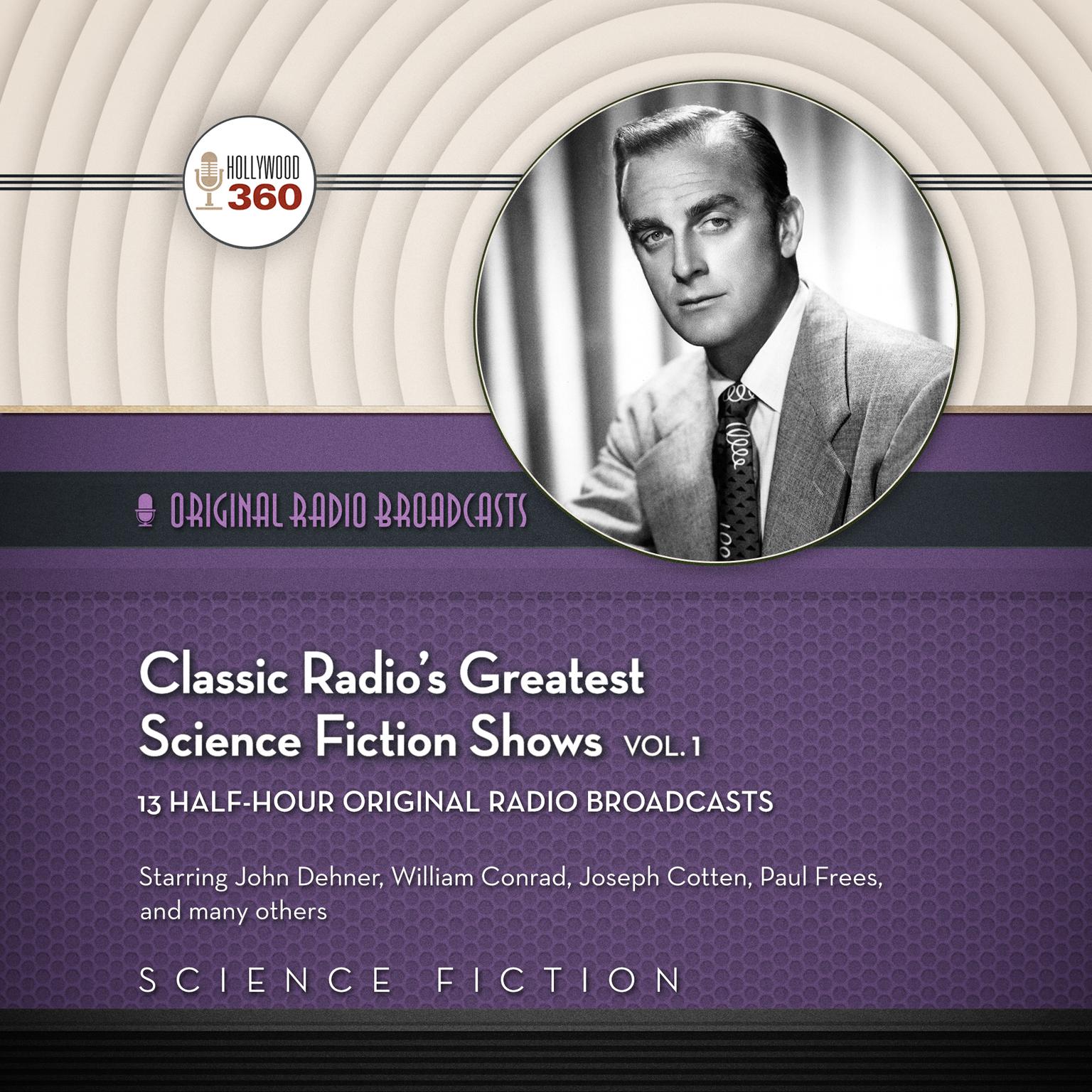 Classic Radio’s Greatest Science Fiction Shows, Vol. 1 Audiobook, by Hollywood 360