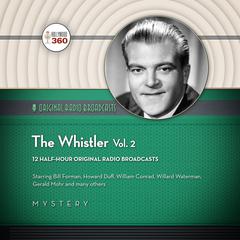 The Whistler, Vol. 2 Audiobook, by Hollywood 360