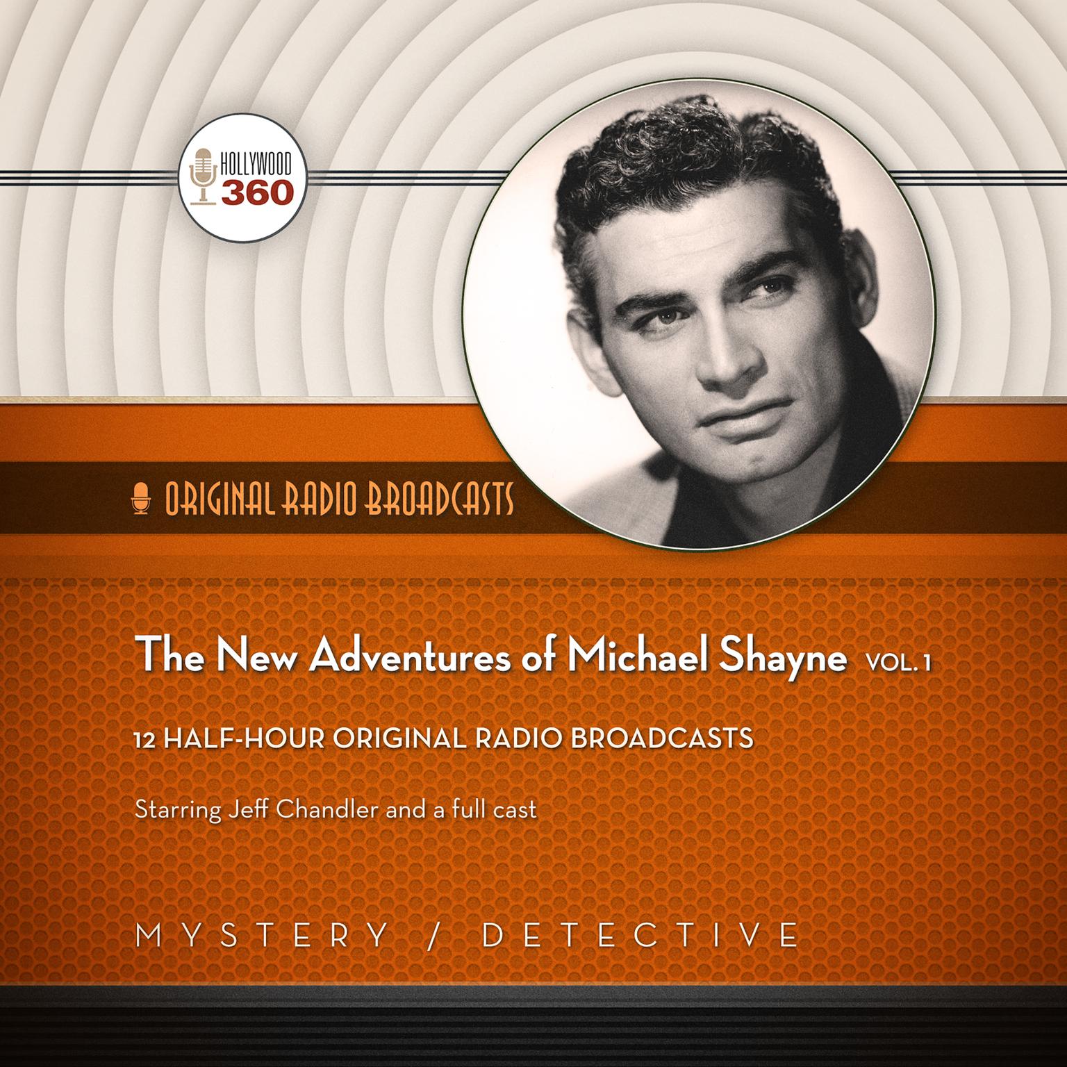 The New Adventures of Michael Shayne, Vol. 1 Audiobook, by Hollywood 360