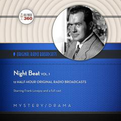 Night Beat, Vol. 1 Audiobook, by Hollywood 360