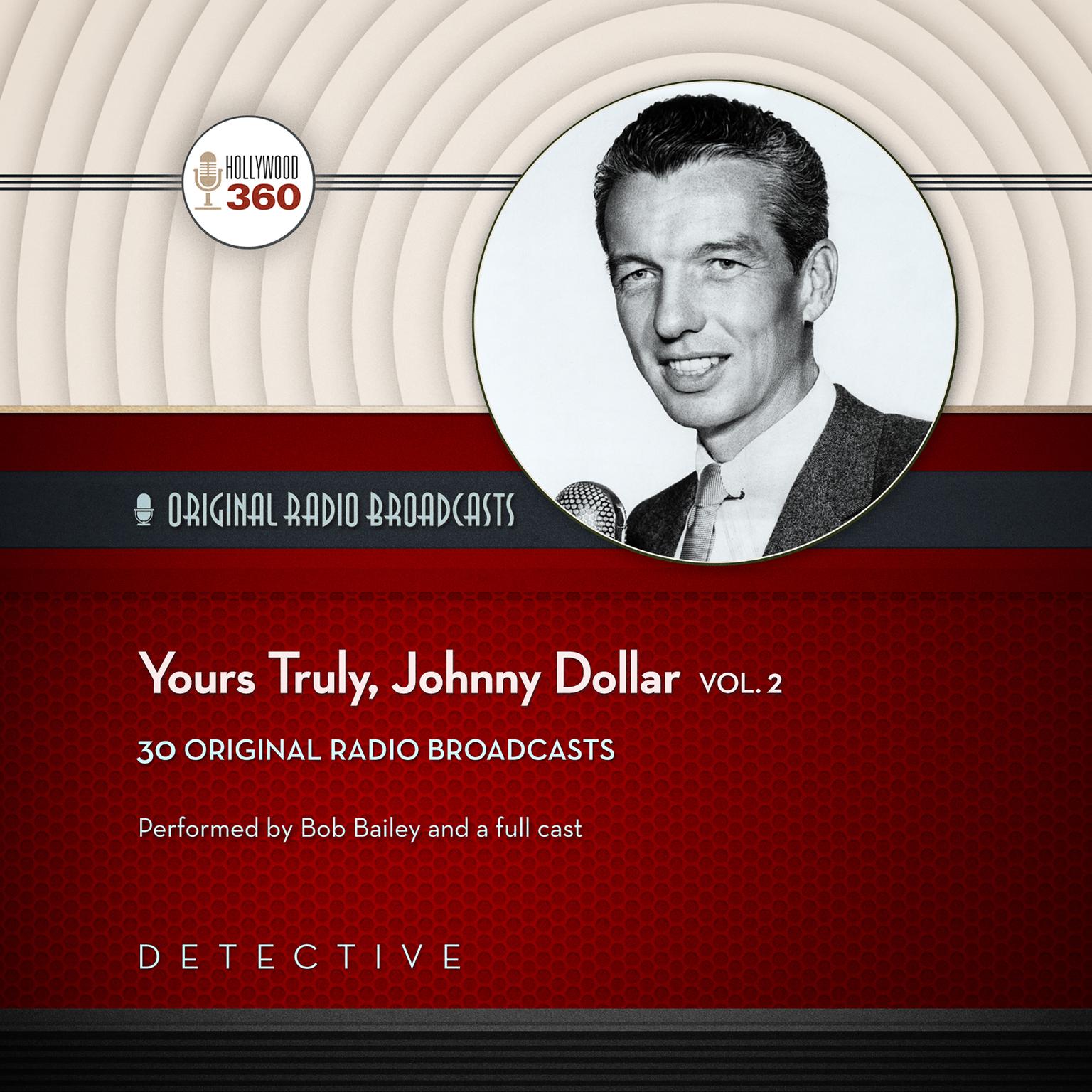 Yours Truly, Johnny Dollar, Vol. 2 Audiobook, by Hollywood 360