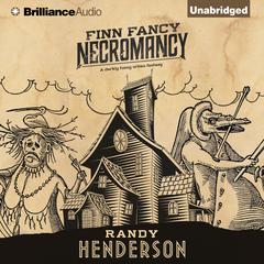 Finn Fancy Necromancy Audiobook, by Randy Henderson