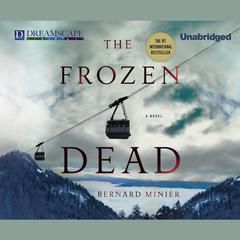The Frozen Dead Audiobook, by Bernard Minier