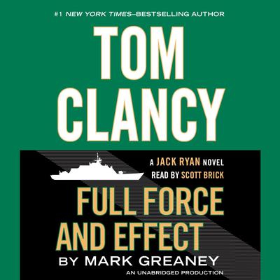 Tom Clancy Full Force and Effect Audiobook, by 