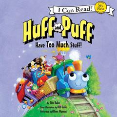 Huff and Puff Have Too Much Stuff! Audiobook, by Tish Rabe