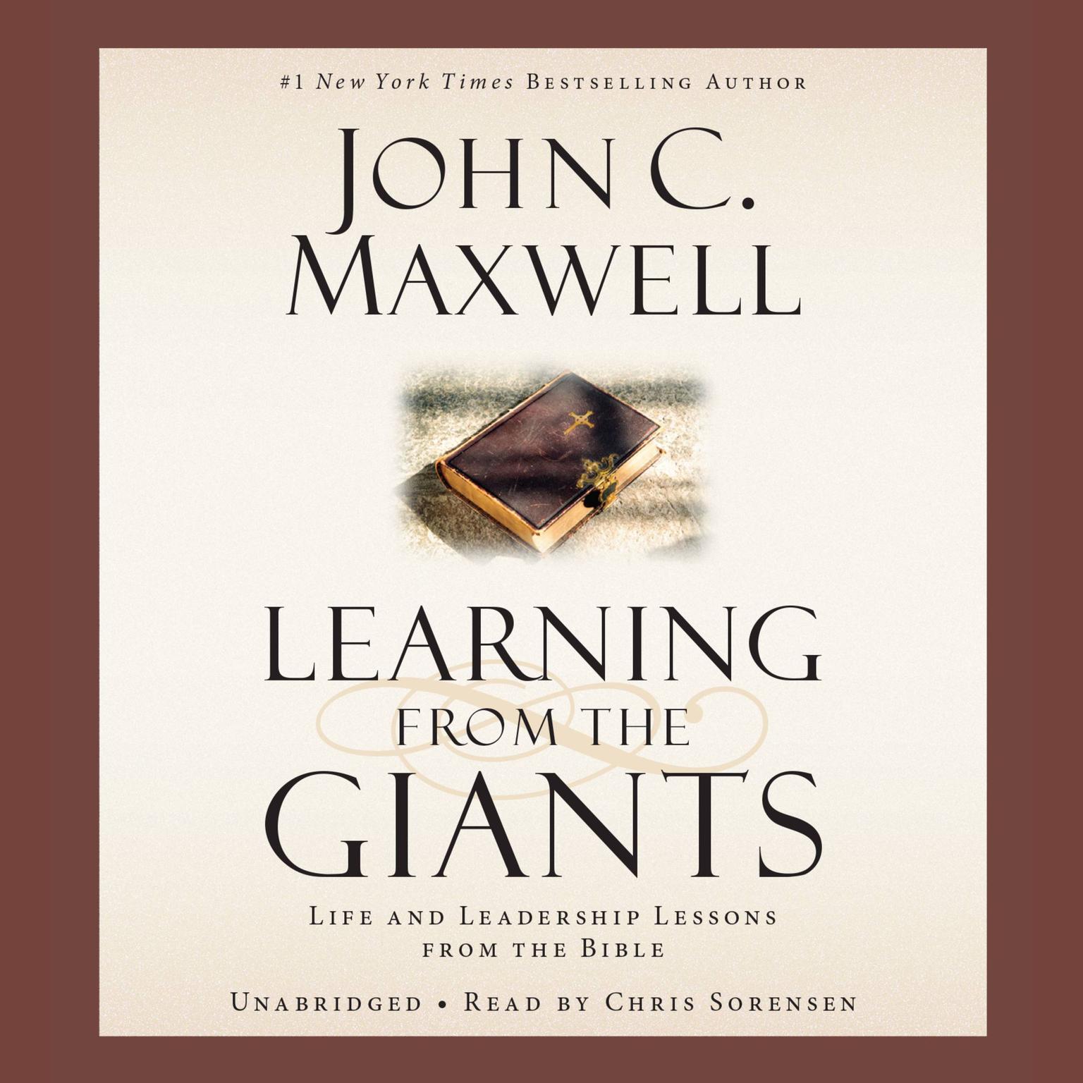 Learning from the Giants: Life and Leadership Lessons from the Bible Audiobook, by John C. Maxwell
