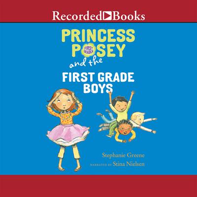 Princess Posey and the First-Grade Boys Audiobook, by Stephanie Greene