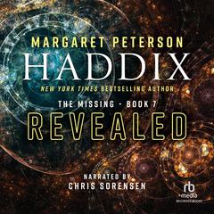 Revealed: The Missing, Book 7 Audiobook, by Margaret Peterson Haddix