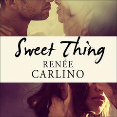 Sweet Thing Audiobook, by Renée Carlino