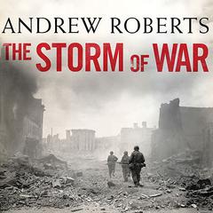The Storm of War: A New History of the Second World War Audiobook, by Andrew Roberts