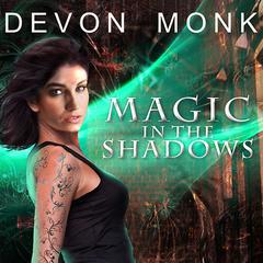 Magic in the Shadows Audiobook, by Devon Monk