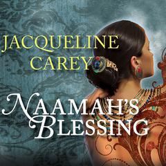 Naamahs Blessing Audiobook, by Jacqueline Carey