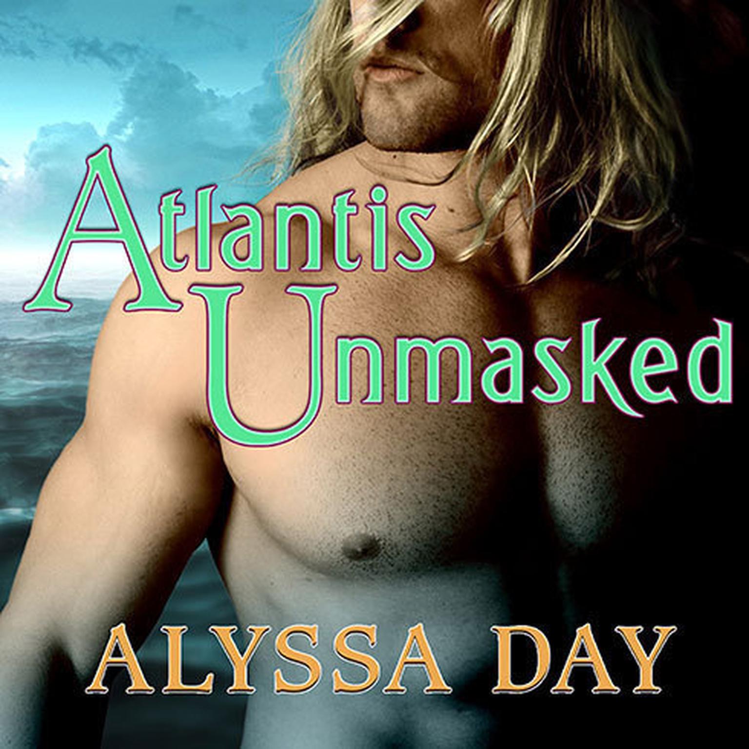 Atlantis Unmasked Audiobook, by Alyssa Day