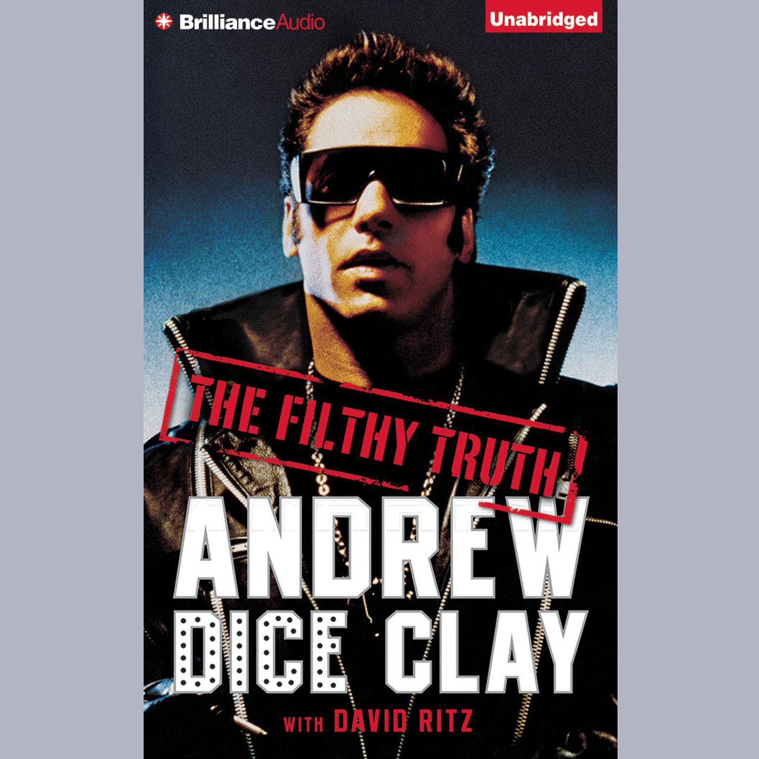 The Filthy Truth Audiobook, by Andrew Dice Clay