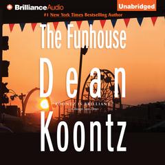 The Funhouse Audiobook, by Dean Koontz