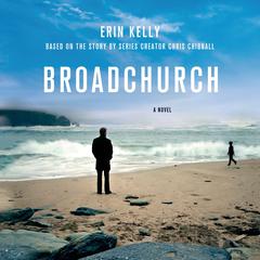 Broadchurch: A Novel Audiobook, by Colin Harrison