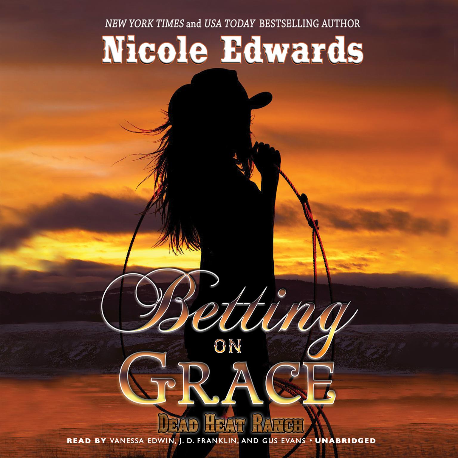 Betting on Grace: A Dead Heat Ranch Novel, Book 1 Audiobook, by Nicole Edwards