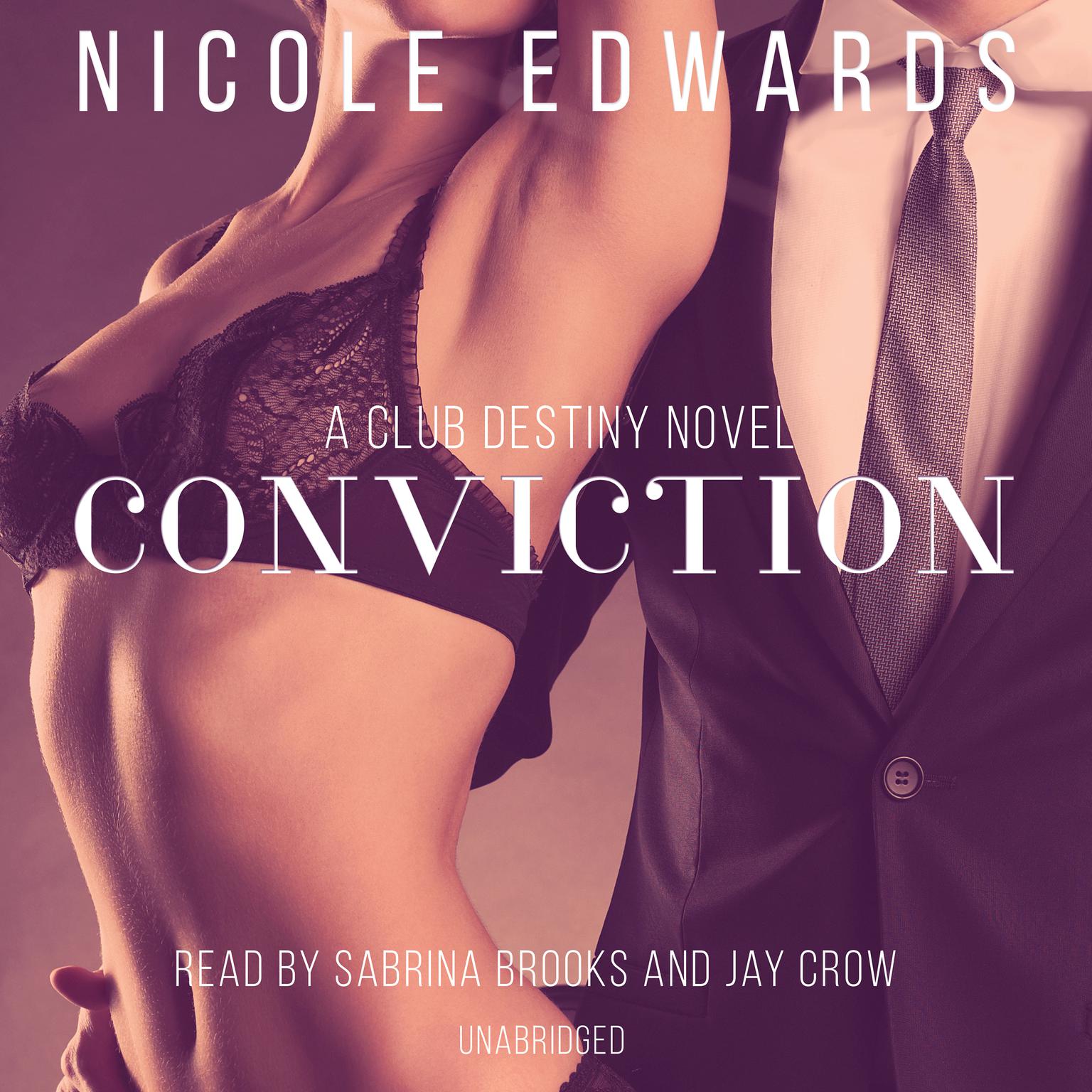 Conviction: A Club Destiny Novel, Book 1 Audiobook, by Nicole Edwards
