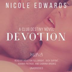 Devotion: A Club Destiny Novel, Book 5 Audiobook, by 