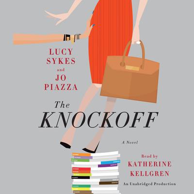 The Knockoff: A Novel Audiobook, by Lucy Sykes