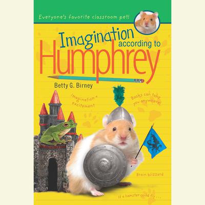 Imagination According to Humphrey Audiobook, by Betty G. Birney
