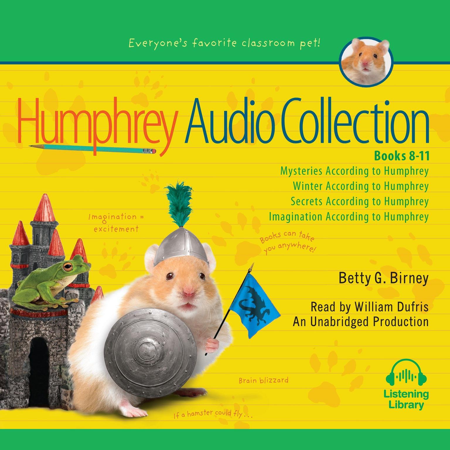 The Humphrey Audio Collection, Books 8-11: Mysteries According to Humphrey; Winter According to Humphrey; Secrets According to Humphrey; Imagination According to Humphrey Audiobook, by Betty G. Birney