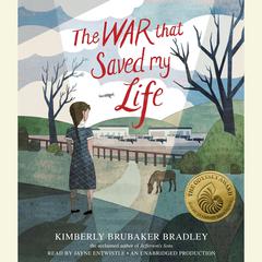 The War That Saved My Life Audiobook, by Kimberly Brubaker Bradley