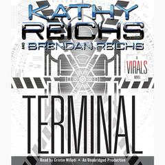 Terminal: A Virals Novel Audiobook, by Kathy Reichs