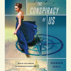 The Conspiracy of Us Audiobook, by Maggie Hall