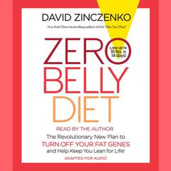 Zero Belly Diet: Lose Up to 16 lbs. in 14 Days! Audiobook, by David Zinczenko