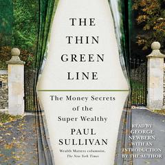 The Thin Green Line: The Money Secrets of the Super Wealthy Audiobook, by 