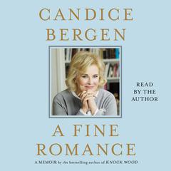A Fine Romance Audiobook, by Candice Bergen