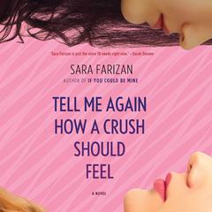 Tell Me Again How a Crush Should Feel Audiobook, by 