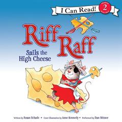 Riff Raff Sails the High Cheese Audiobook, by Susan Schade