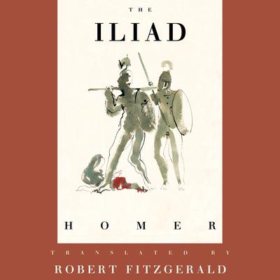 The Iliad: The Fitzgerald Translation Audiobook, by Elise Broach