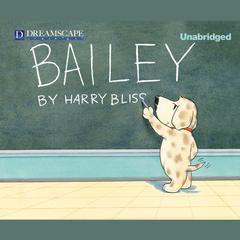 Bailey Audiobook, by Harry Bliss