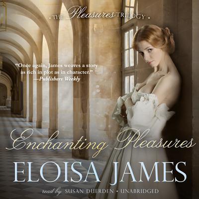 Enchanting Pleasures Audiobook, by Eloisa James