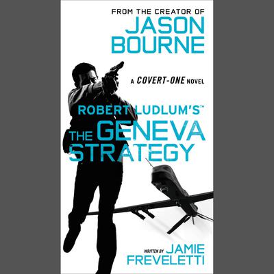 Robert Ludlum’s™ The Geneva Strategy Audiobook, by Jamie Freveletti