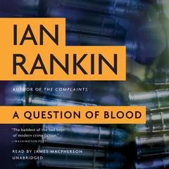 A Question of Blood: An Inspector Rebus Novel Audiobook, by Ian Rankin