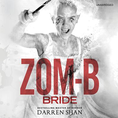 Zom-B Bride Audiobook, by Darren Shan