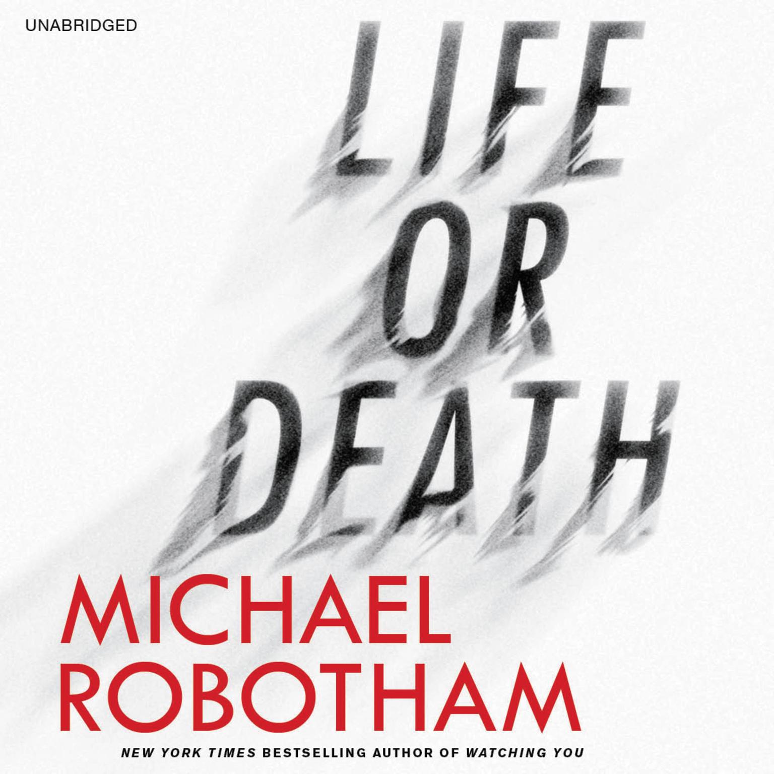 Life or Death Audiobook, by Michael Robotham