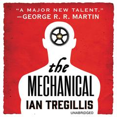 The Mechanical Audiobook, by Ian Tregillis