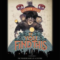 If You Find This Audiobook, by Matthew Baker