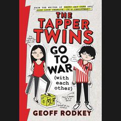 The Tapper Twins Go to War (With Each Other) Audiobook, by Geoff Rodkey