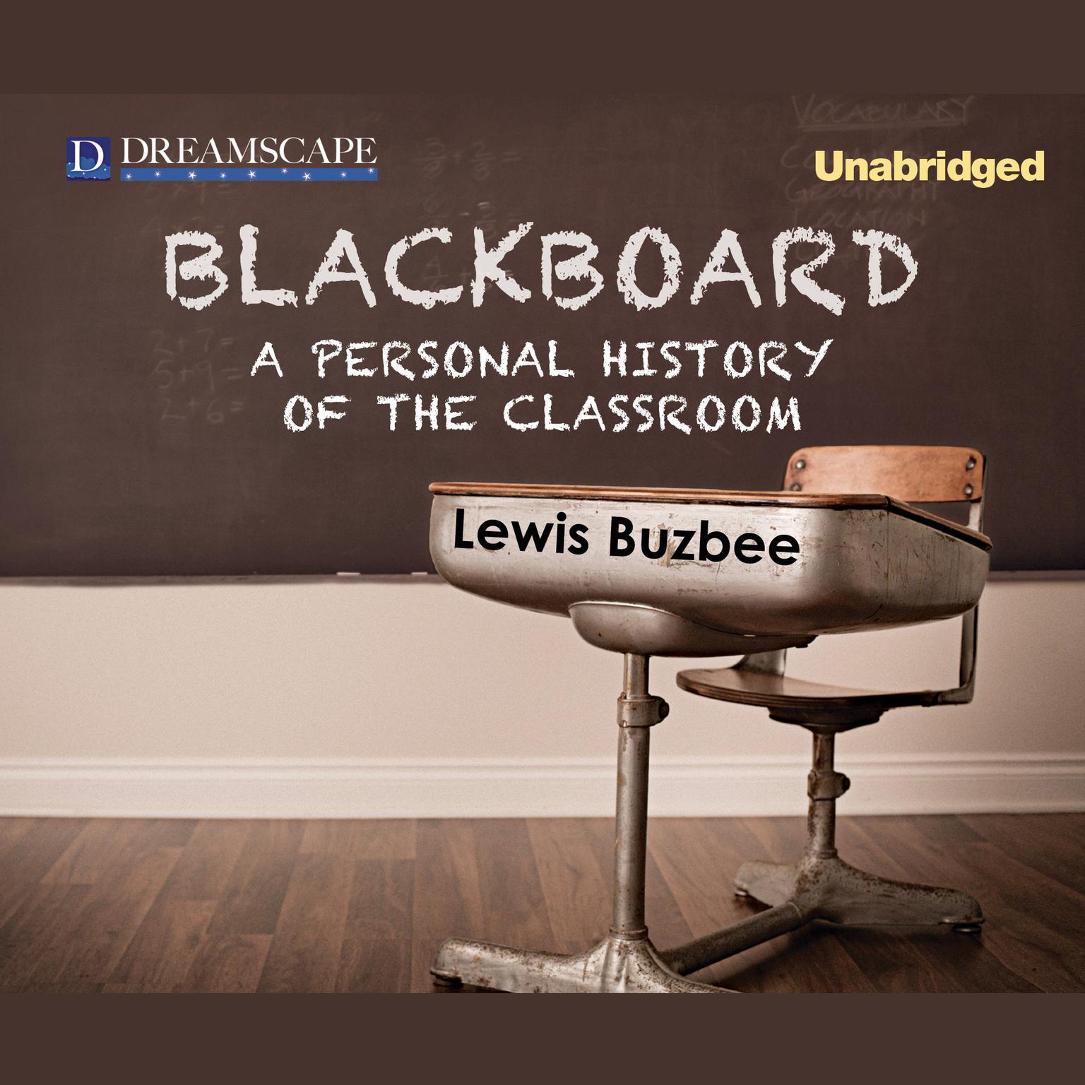Blackboard: A Personal History of the Classroom Audiobook, by Lewis Buzbee