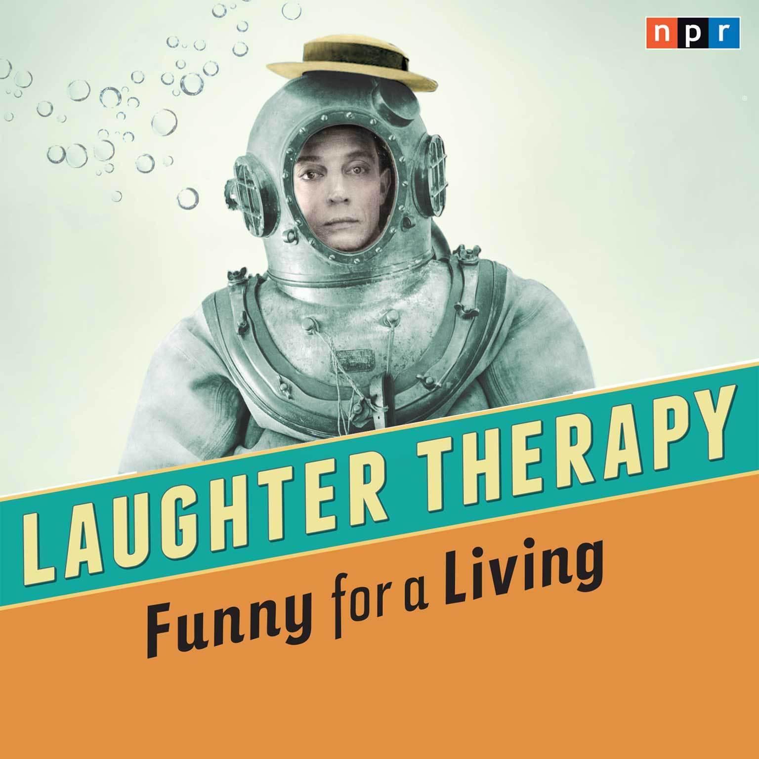 NPR Laughter Therapy: Funny for a Living: Funny for a Living Audiobook, by NPR